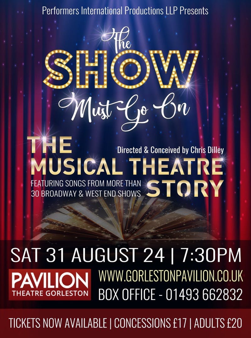 Poster for the The Show Must Go on - The Musical Theatre Story performance at the Gorleston Pavilion Theatre